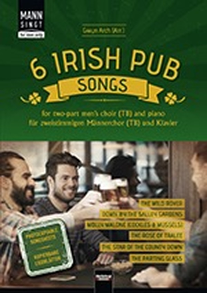 6 Irish Pub Songs - Chorsammlung für zweistimmigen Männerchor und Klavier