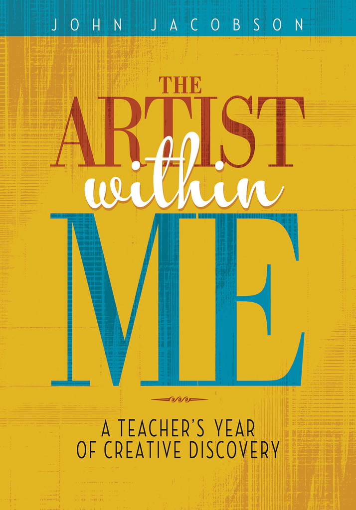Artist Within Me - A Teacher\'s Year of Creative Rediscovery
