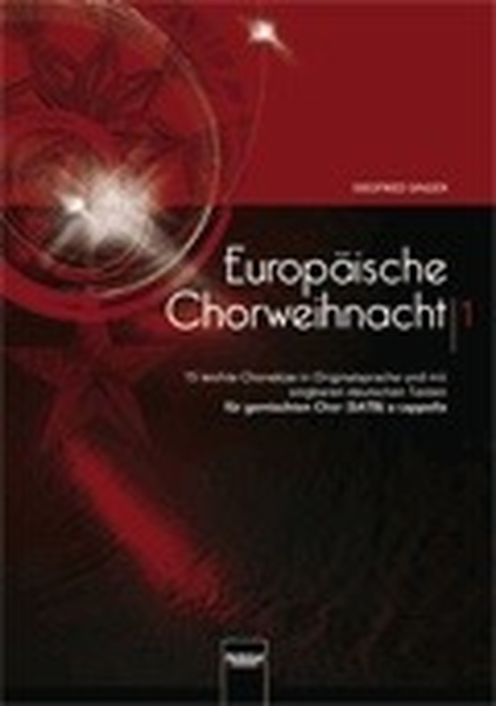 Europäische Chorweihnacht 1, 15 leichte Chorsätze in Originalsprache und mit deutschen Texten