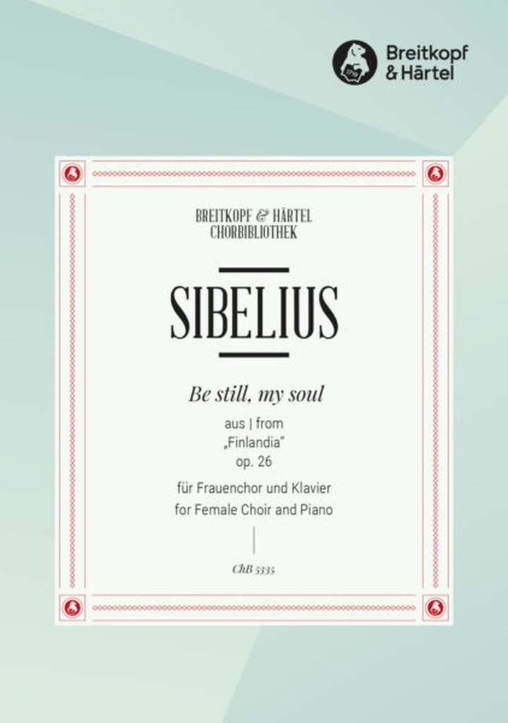 Sibelius: Be still, my soul - Chorpartitur