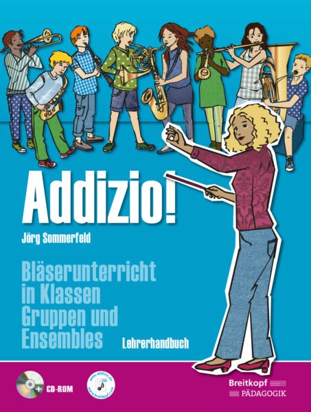 Addizio - Bläserunterricht in Klassen, Gruppen und Ensembles - Lehrerhandbuch