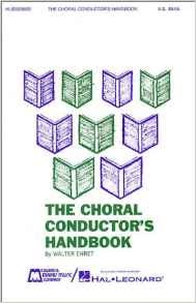The Choral Conductor\'s Handbook