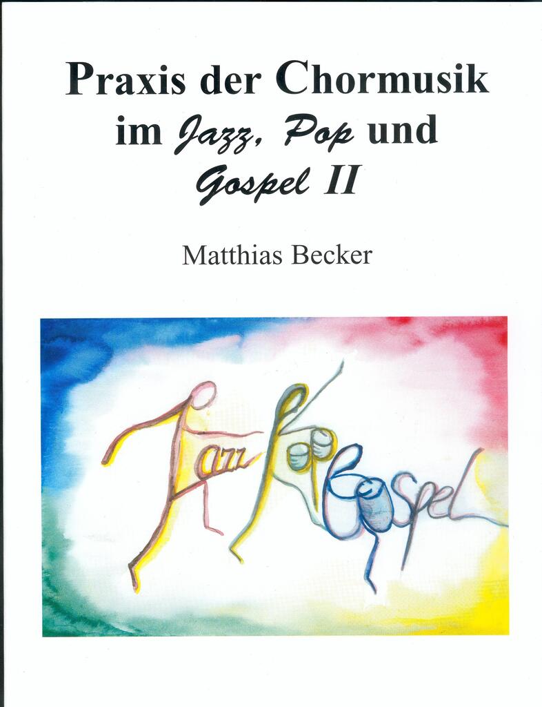 Praxis der Chormusik im Jazz, Pop & Gospel Band II - Buch mit CD