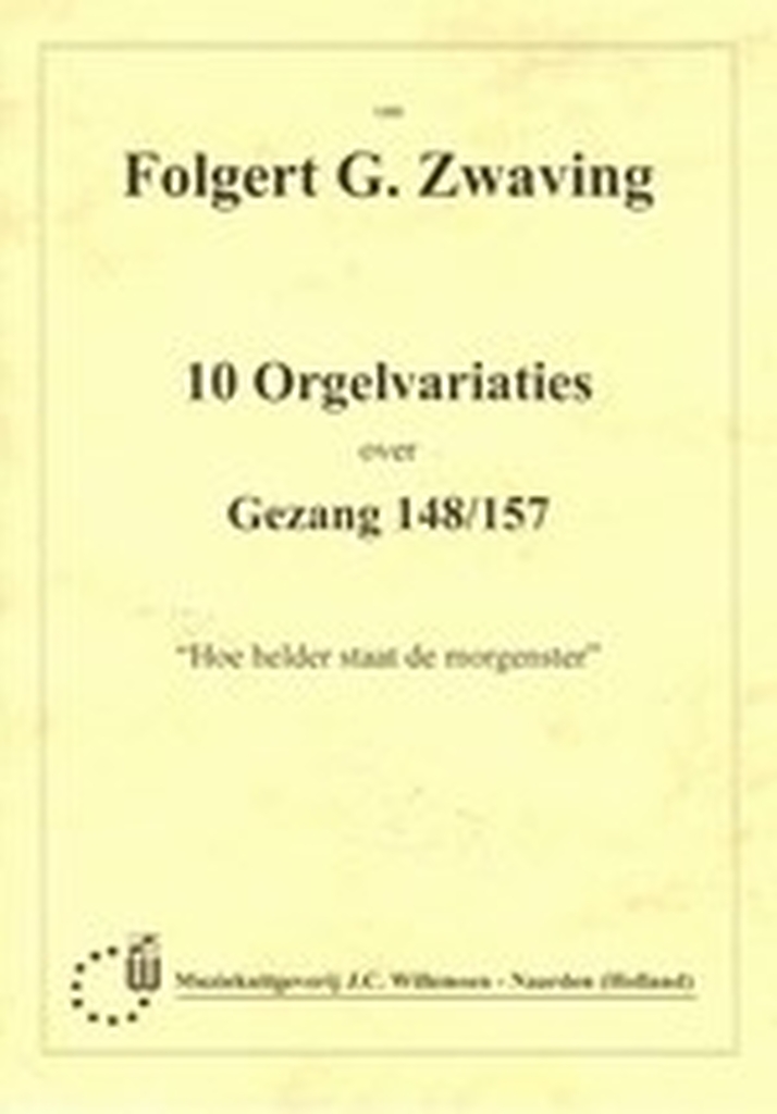 10 Orgelvariaties Over Gezang 148/157, HoeHelderStaatDeMorgenster
