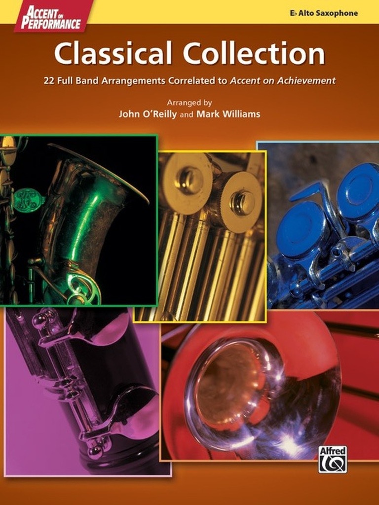 Accent on Performance Classical Collection, 22 Full Band Arrangements Correlated to Accent on Achievement - Alto Sax