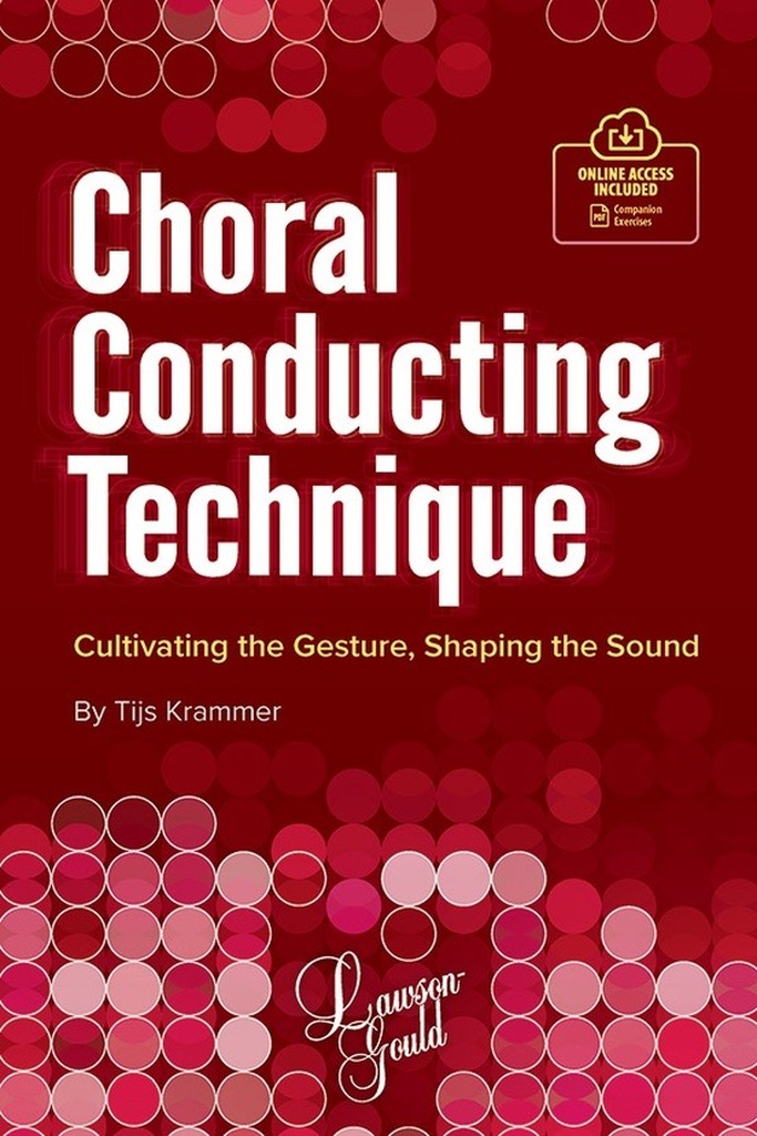 Choral Conducting Technique, Cultivating the Gesture, Shaping the Sound -  Explore the art of gesture and how it shapes the music you get from your singers