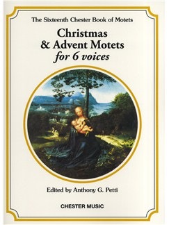 Chester Book Of Motets Volume 16: Christmas And Advent Motets For 6 Voices