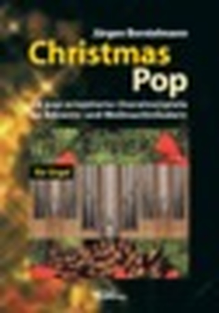 Christmas Pop.18 pop-orientierte Choralvorspiele zu Advents - & Weihnachtsliedern