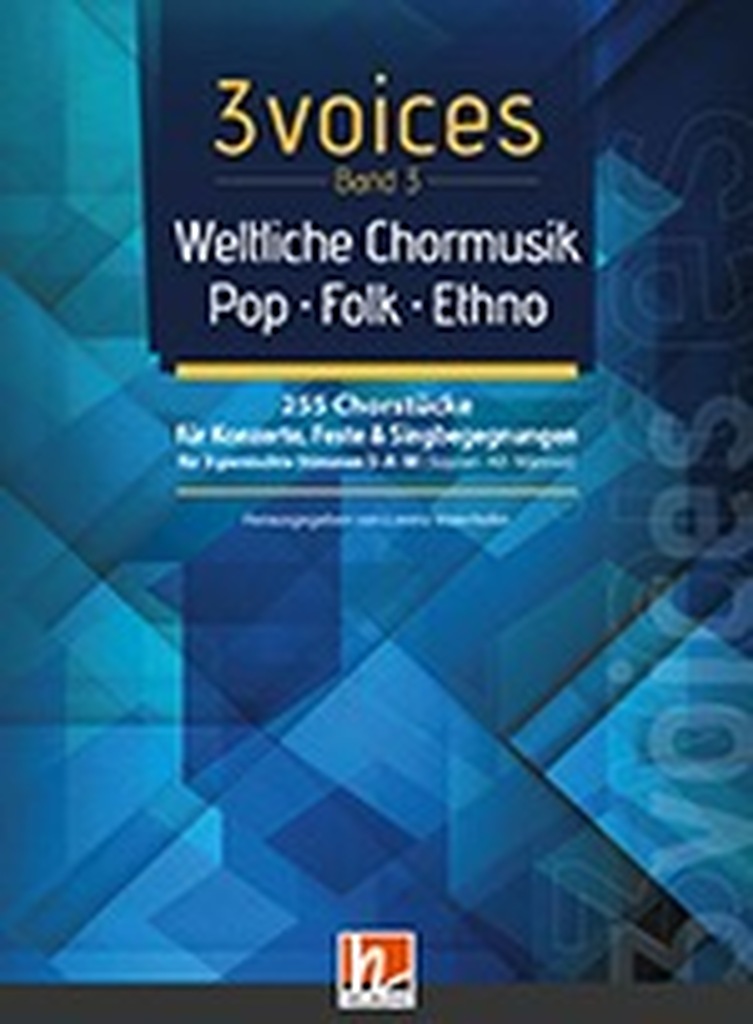 3 voices - Chorbuch SAM - Band 3, Weltliche Chormusik - Renaissance bis Moderne, Ethno, Folk und Pop