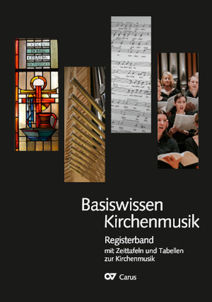 Basiswissen Kirchenmusik - Registerband mit Zeittafeln und Tabellen zur Kirchenmusik.