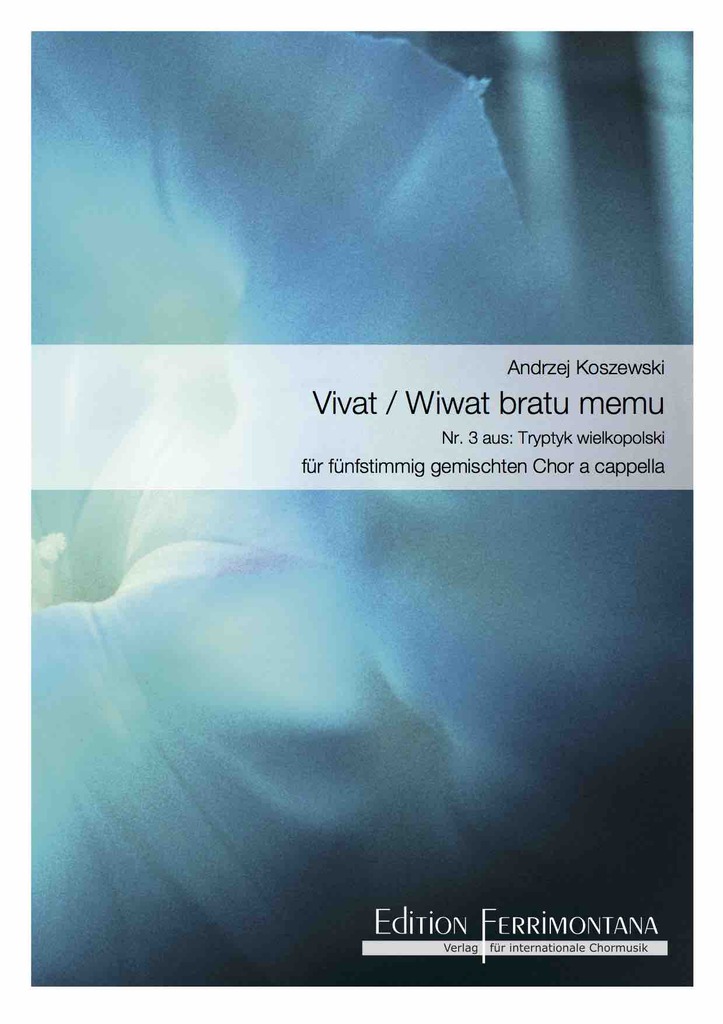 Vivat / Wiwat bratu memu - Nr 3 aus: Tryptyk wielkopolski
