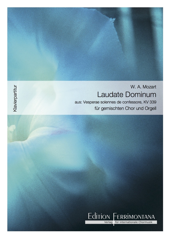 Laudate Dominum, nach Mozart, für Sopran, gemischten Chor und Orgel -Klavierpartitur - nur in Zusammenhang mit Chorbestellung erhältlich