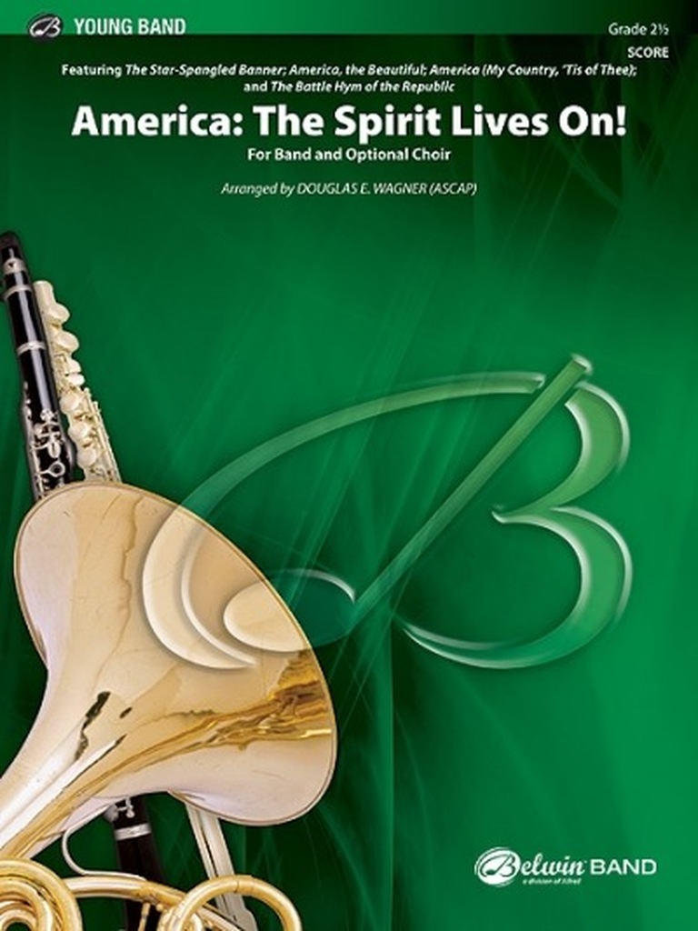 America: The Spirit Lives On - for Concert Band and Optional Choir