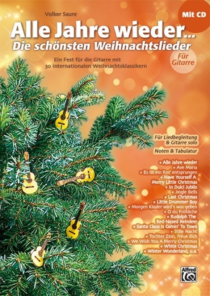 Alle Jahre wieder - Die schönsten Weihnachtslieder, win Fest für die Gitarre mit 30 internationalen Weihnachtsklassikern