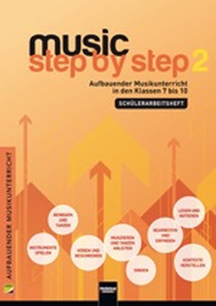 music step by step 2 - Schülerarbeitsheft. Aufbauender Musikunterricht in den Klassen 7 - 10