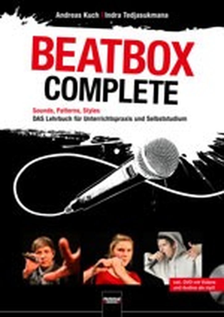 Beatbox Complete, Sounds, Patterns, Styles - Buch mit DVD