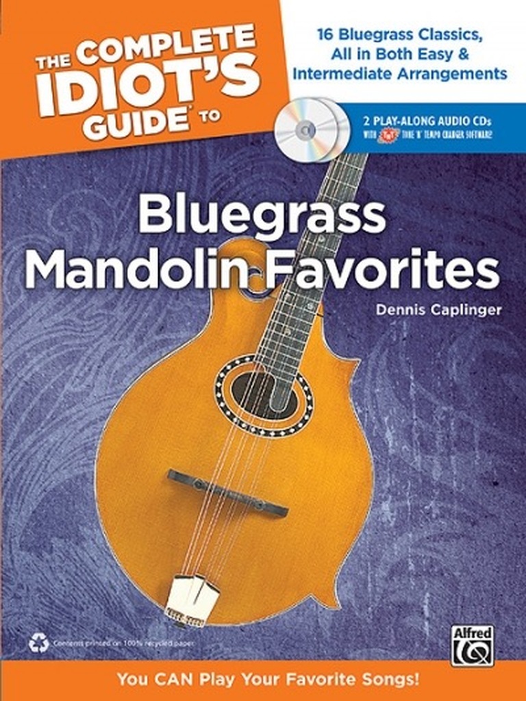 The Complete Idiot\'s Guide to Bluegrass Mandolin Favorites, You CAN Play Your Favorite Bluegrass Songs - Buch & 2 Enhanced CDs 