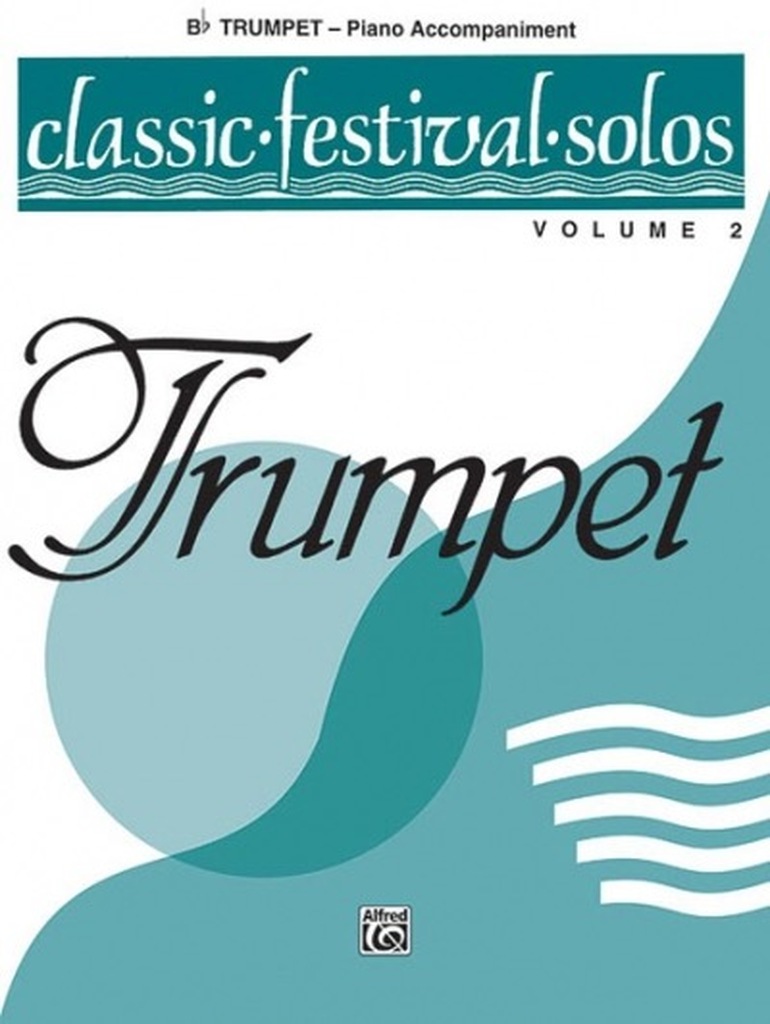 Classic Festival Solos - Bb Trumpet, Volume 2 Piano Accompaniment