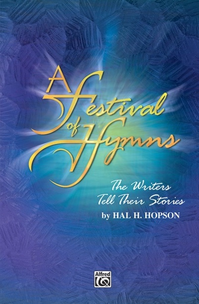 A Festival of Hymns: The Writers Tell Their Stories - Chorpartitur