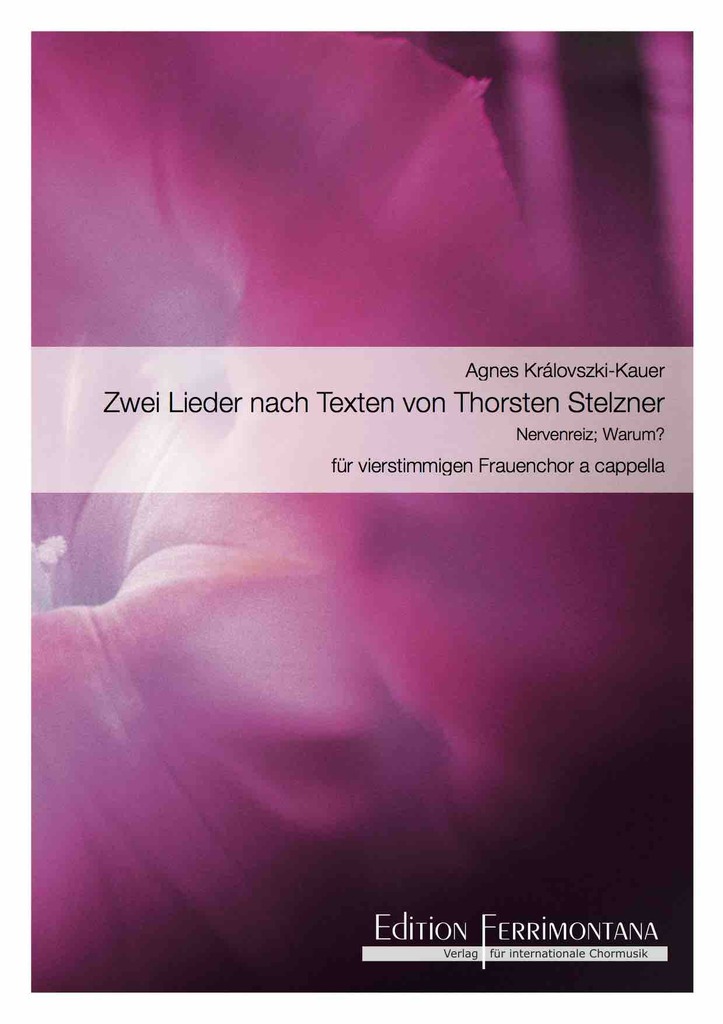 Zwei Lieder nach Texten von Thorsten Stelzner - Nervenreiz; Warum?
