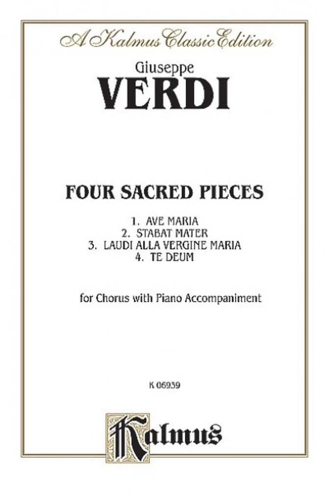 Four Sacred Pieces: Ave Maria; Stabat Mater; Laudi Alta Vergine Maria; Te Deum